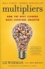 Multipliers - How the Best Leaders Make Everyone Smarter (Paperback) - Liz Wiseman Photo