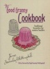 The Good Granny Cookbook - Traditional Favourites for Modern Families (Paperback) - Jane Fearnley Whittingstall Photo