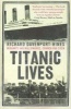 Titanic Lives - Migrants and Millionaires, Conmen and Crew (Paperback) - Richard Davenport Hines Photo