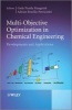 Multi-Objective Optimization in Chemical Engineering - Developments and Applications (Hardcover) - Gade Pandu Rangaiah Photo