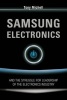 Samsung Electronics - and the Struggle for Leadership of the Electronics Industry (Paperback) - Anthony Michell Photo