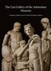 The Cast Gallery of the Ashmolean Museum - Catalogue of Plaster Casts of Greek and Roman Sculpture (Paperback, New) - RRR Smith Photo