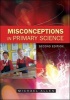 Misconceptions in Primary Science (Paperback, 2nd Revised edition) - Michael Allen Photo