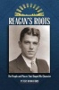 Reagan's Roots - The People and Places That Shaped His Character (Paperback) - Peter Hannaford Photo