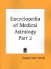 Encyclopedia of Medical Astrology (1933) - Part 2 (Paperback) - Howard Leslie Cornell Photo