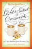 The  Light & Sweet Crosswords - 150 Medium-Level Puzzles (Paperback) - New York Times Photo