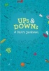 Ups and Downs - A Journal for Good and Not-So-Good Days (Hardcover) - Doro Otterman Photo