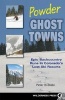 Powder Ghost Towns - Epic Backcountry Runs in Colorado's Lost Ski Resorts (Paperback) - Peter Bronski Photo