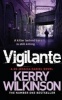 Vigilante, Book 2 - A DS Jessica Daniel Novel (Paperback, Main Market Ed.) - Kerry Wilkinson Photo