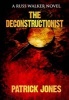 The Deconstructionst (Paperback) - Patrick Jones Photo