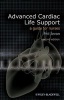 Advanced Cardiac Life Support - A Guide for Nurses (Paperback, 2nd Revised edition) - Philip Jevon Photo