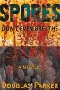 Spores, Don't Even Breathe (Paperback) - Douglas Parker Photo