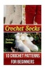 Crochet Socks - 10 Crochet Patterns for Beginners (Paperback) - Madeline Robbins Photo