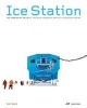 Ice Station - The Creation of Halley VI; Britain's Pioneering Antarctic Research Station (Paperback) - Ruth Slavid Photo