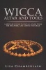 Wicca Altar and Tools - A Beginner's Guide to Wiccan Altars, Tools for Spellwork, and Casting the Circle (Paperback) - Lisa Chamberlain Photo