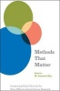 Methods That Matter - Integrating Mixed Methods for More Effective Social Science Research (Paperback) - MCameron Hay Photo