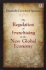 The Regulation of Franchising in the New Global Economy (Hardcover) - Elizabeth Crawford Spencer Photo