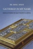 Gathered in My Name - Reflections on Matthew's Gospel (Paperback) - Fr Don J West Photo