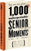 1000 Unforgettable Senior Moments (Hardcover) - Tom Friedman Photo