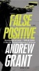 False Positive - A Novel (Paperback) - Andrew Grant Photo