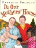 In Our Mothers' House (Hardcover) - Patricia Polacco Photo