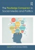 The Routledge Companion to Social Media and Politics (Hardcover) - Axel Bruns Photo