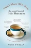 That's More of it Now - The Second Book of Irish Mammies (Hardcover) - Colm ORegan Photo