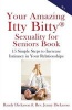 Your Amazing Itty Bitty Sexuality for Seniors Book - 15 Simple Steps to Increase Intimacy in Your Relationships (Paperback) - Randy Dickason Photo