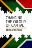 Changing the Colour of Capital - Essays in Politics and Economics (Paperback) - Ben Turok Photo