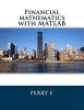 Financial Mathematics with MATLAB (Paperback) - Perry F Photo