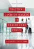 Practical Decision Making in Health Care Ethics - Cases, Concepts, and the Virtue of Prudence (Paperback, 4th Revised edition) - Raymond J Devettere Photo