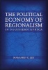 Political Economy of Regionalism in Southern Africa (Paperback) - Margaret C Lee Photo