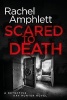 Scared to Death (Book) - Rachel Amphlett Photo