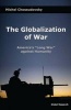 Globalization of War - America's "Long War" Against Humanity (Paperback) - Michel Chossudovsky Photo