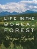 Life in the Boreal Forest (Paperback) - Wayne Lynch Photo