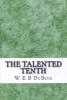 The Talented Tenth (Paperback) - W E B Du Bois Photo