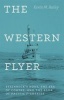 The Western Flyer - Steinbeck's Boat, the Sea of Cortez, and the Saga of Pacific Fisheries (Hardcover) - Kevin M Bailey Photo