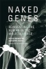 Naked Genes - Reinventing the Human in the Molecular Age (Paperback) - Helga Nowotny Photo