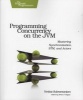 Programming Concurrency on the JVM - Mastering Synchronization, STM, and Actors (Paperback) - Venkat Subramaniam Photo