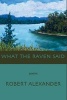 What the Raven Said (Paperback) - Robert Alexander Photo