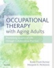 Occupational Therapy with Aging Adults - Promoting Quality of Life Through Collaborative Practice (Hardcover) - Karen Barney Photo