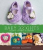 Baby Brights - Colorful Crocheted Accessories (Paperback) - Kathleen McCafferty Photo