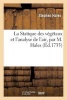 La Statique Des Vegetaux Et L'Analyse de L'Air, Par M. Hales, Ouvrage Traduit de L'Anglais (French, Paperback) - Hales S Photo