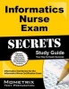 Informatics Nurse Exam Secrets - Informatics Test Review for the Informatics Nurse Certification Exam (Paperback) - Mometrix Media LLC Photo