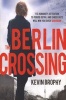 The Berlin Crossing (Paperback) - Kevin Brophy Photo