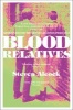 Blood Relatives (Paperback) - Stevan Alcock Photo