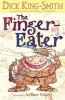 The Finger-eater (Paperback) - Dick King Smith Photo