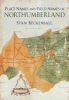 Place Names and Field Names of Northumberland (Paperback) - Stan Beckensall Photo