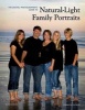 The Digital Photographer's Guide to Natural-light Family Portraits (Paperback) - Jennifer George Photo