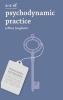 A-Z of Psychodynamic Practice (Paperback) - Jeffrey Longhofer Photo